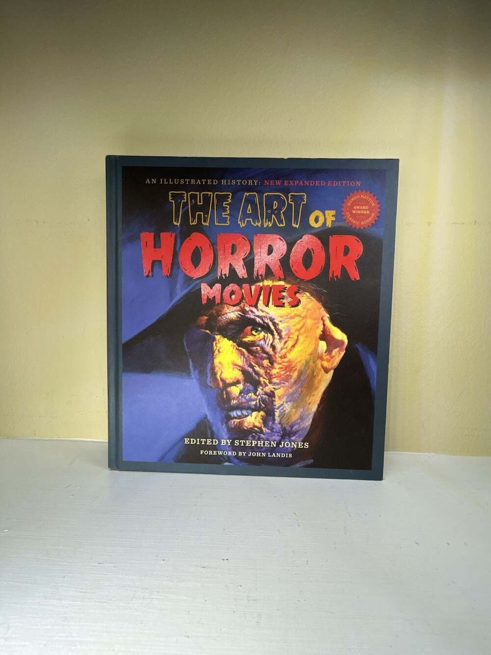 The Art of Horror Movies: An Illustrated History by Stephen Jones Hardcover